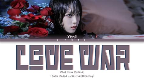 Love War Choi Yena Feat Be O Color Coded Lyrics Han Rom Eng