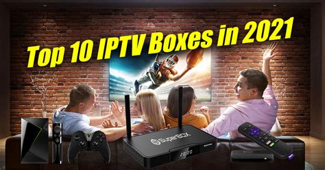 Top 10 Best IPTV Set Top Boxes in 2021-Android TV Streaming Box Buying ...