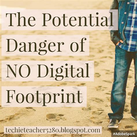 The Potential Danger Of No Digital Footprint