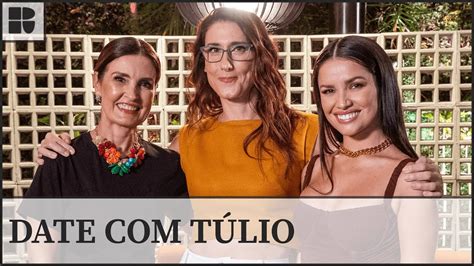 F Tima Bernardes Fala Sobre Primeiro Encontro T Lio Paola