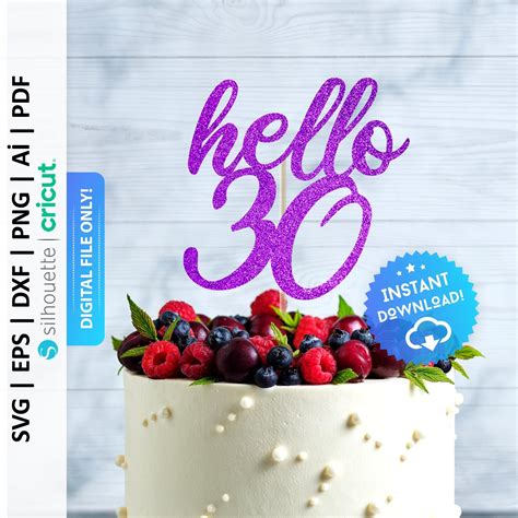 Hello Cake Topper Svg Hello Thirty Svg Th Birthday Cake Etsy In