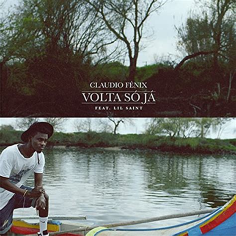 Écouter Volto Só Já de Claudio Fenix feat Lil Saint sur Amazon Music