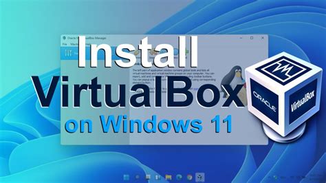 How To Download And Install Virtualbox On Windows 11 Pc