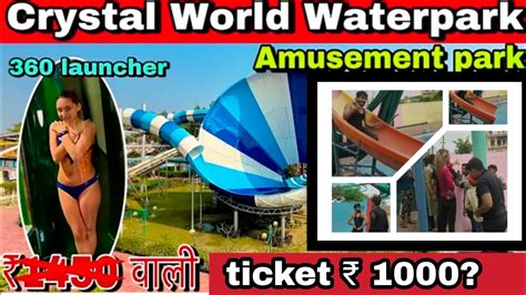 Crystal World Water Park Haridwar Ticket Price Amusement Park All