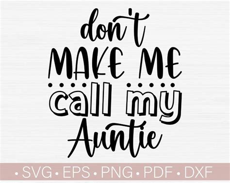 Don T Make Me Call My Auntie SVG PNG New Aunt Newborn Baby Svg Quotes