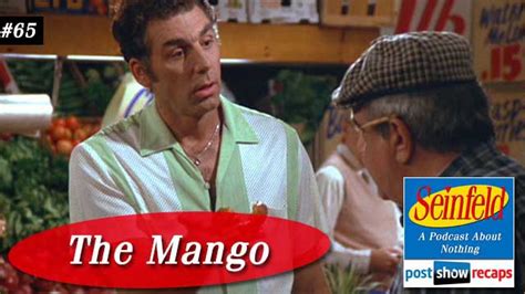 Seinfeld The Mango Episode 65 Recap Podcast