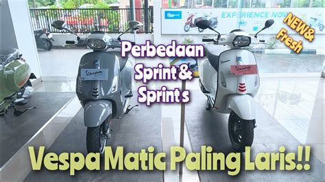 Perbedaan Vespa Sprint Sprint S Vespa Matic Paling Laris Di