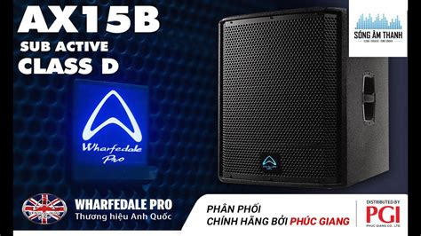 Loa Sub Wharfedale Pro T Sub Ax B Bass Th Ng Hi U Anh Qu C