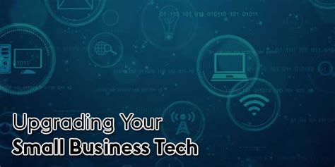 Tips For Upgrading Your Small Business Tech Exeideas Lets Your