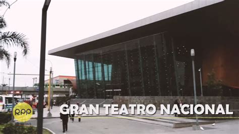 Reportaje El Gran Teatro Nacional la joya arquitectónica de la