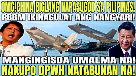 OMG CHINA SUMUGOD BIGLA SA PINAS MANGINGISDA UMALMA DPWH NATABUNAN NA