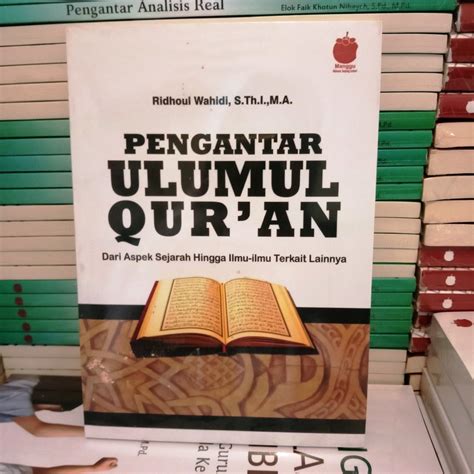 Pengantar Ulumul Quran Dari Aspek Sejarah Hingga Ilmu Ilmu Terkait