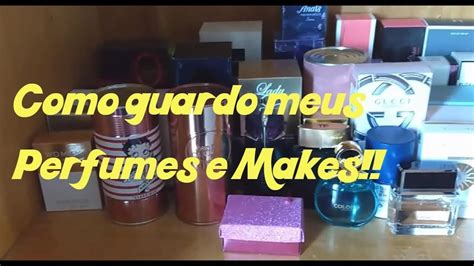 Como Eu Guardo Meus Perfumes E Makes YouTube