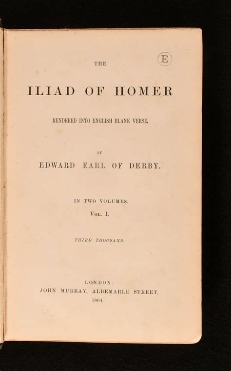 The Iliad Of Homer Rendered Into English Blank Verse By Edward Earl Of