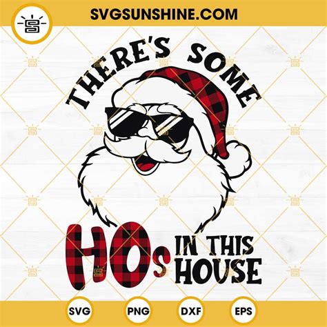 There S Some Hos In This House Svg Santa Claus Svg Funny Santa Quote