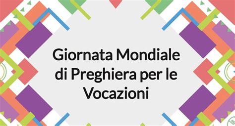 61a GIORNATA PER LE VOCAZIONI 21 Aprile 2024