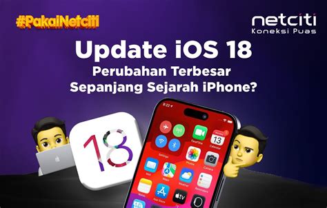 Update Ios Perubahan Terbesar Sepanjang Sejarah Iphone Netciti