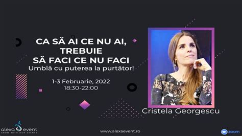 Cristela Georgescu Ca să ai ce nu ai trebuie să faci ce nu faci