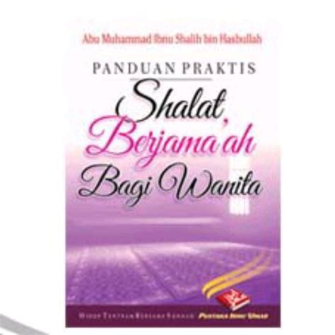 Jual Buku Panduan Praktis Shalat Berjama Ah Bagi Wanita Preloved Buku