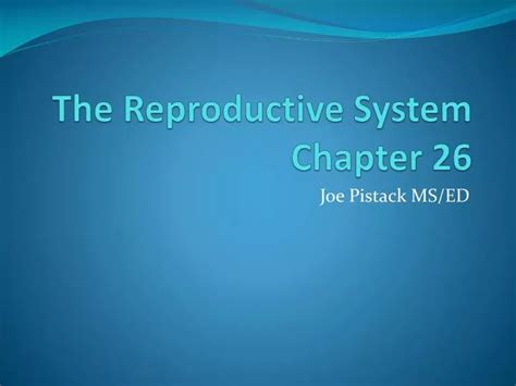 Ppt The Reproductive System Chapter 26 Powerpoint Presentation Free Download Id 1962712