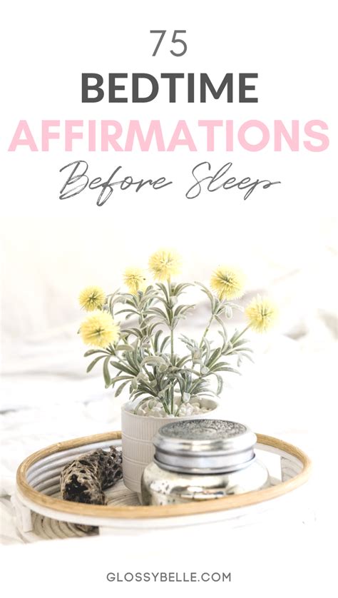 75 Positive Affirmations Before Bed To End The Day Glossy Belle