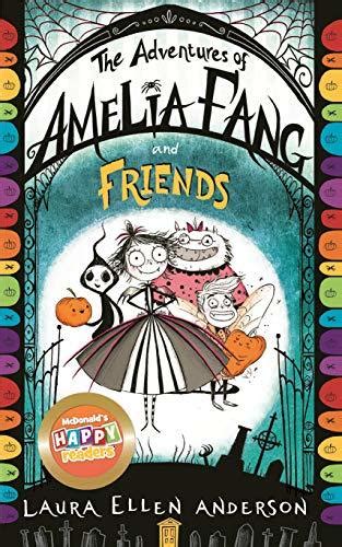 The Adventures Of Amelia Fang And Friends By Laura Ellen Anderson Goodreads