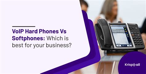 VoIP Hard Phones Vs Softphones: Which is best for business?