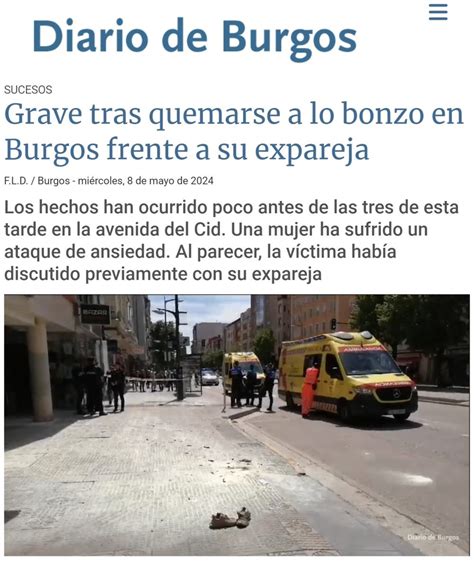 Un Hombre Se Quema A Lo Bonzo En Burgos Despu S De Discutir Con Su