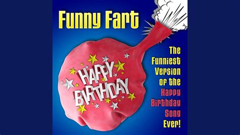 Happy Birthday Funniest Fart Version YouTube Music