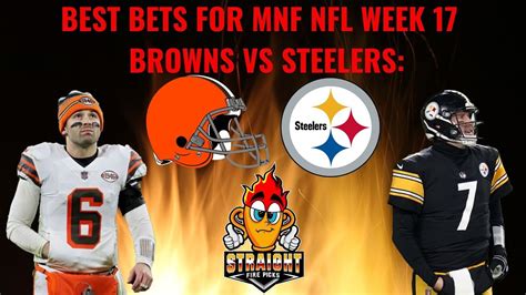 Best Bets For Mnf Week 17 Browns Vs Steelers Player Props Spread For January 3rd 2022 6 3