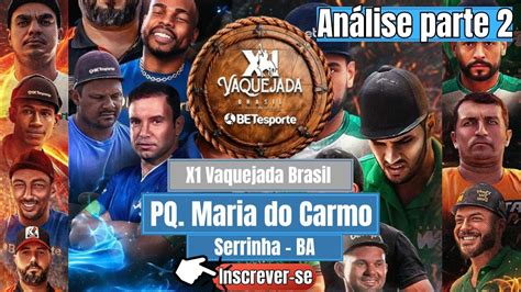 X Vaquejada Brasil An Lise Parte Pq Maria Do Carmo Serrinha