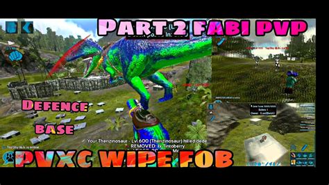 ARK MOBILE PVXC DEFENCE BASE PART 2 EP 3 OP FABI PVP AND WIPE FOB