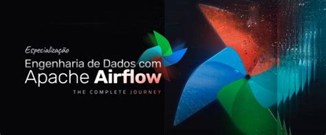 Especialização em Airflow Engenharia de Dados Academy