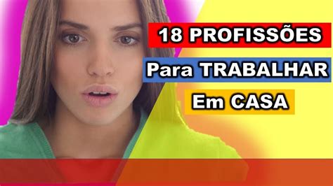 🔴 18 Profissões Para Trabalhar Em Casa Não Divulgadas InÉdito Youtube