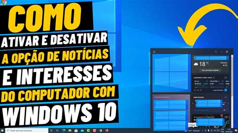 Como Ativar E Desativar A Op O De Not Cias E Interesses Do Computador