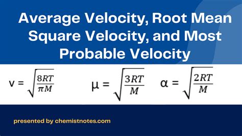 Average Velocity Root Mean Square Velocity And Most Probable Velocity