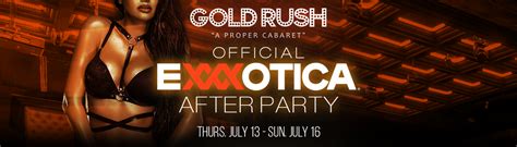 Exxxotica Official After Party Series Gold Rush Cabaret