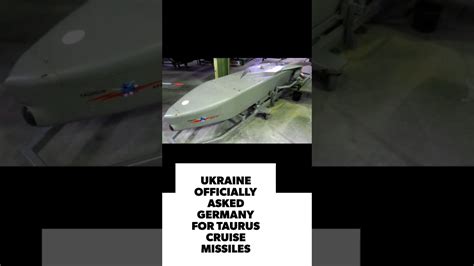 Ukraine Officially Asked Germany For Taurus Cruise Missiles YouTube