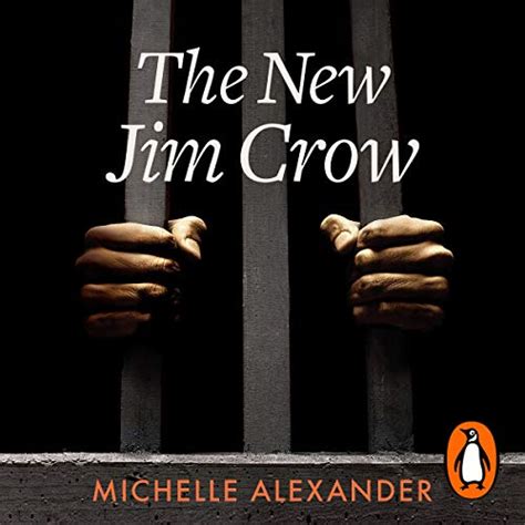 The New Jim Crow Mass Incarceration In The Age Of Colourblindness Audible Audio