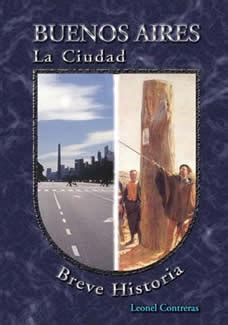 Buenos Aires La Ciudad Buenos Aires The City Breve Historia Brief