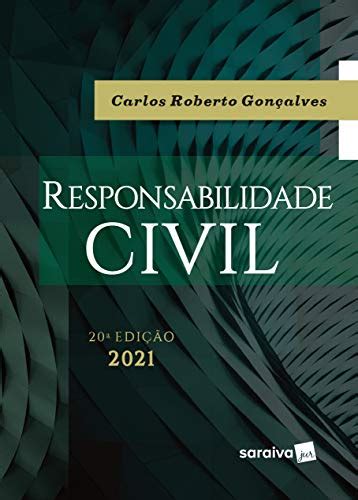 PDF Responsabilidade Civil 20ª Edição 2021 Saraiva Conteúdo