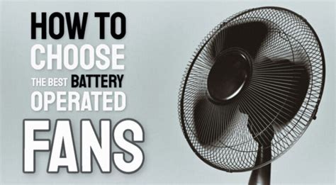 Best Battery Operated Fans Complete Buying Guide Reviews