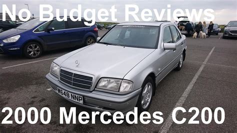 No Budget Reviews With Driven 247 2000 Mercedes Benz C200 W202 Classic Selection Automatic