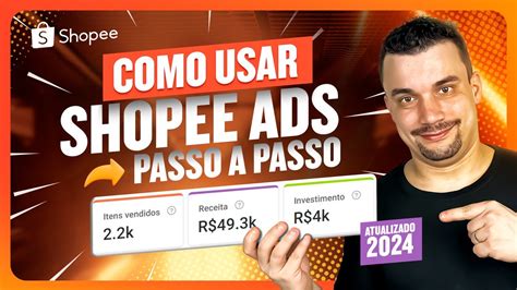 Como Usar Shopee Ads Passo a Passo Isso Ninguém Ensina Atualizado