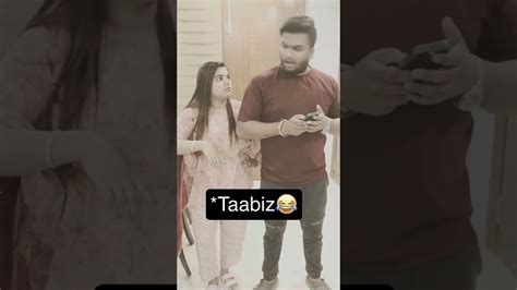 Taabiz🤣 Shorts Trending Viral Youtubeshorts Ytshorts Funny Comedy Reels Youtube Love