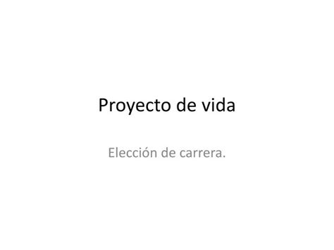 Ppt Proyecto De Vida Powerpoint Presentation Free Download Id 2201710