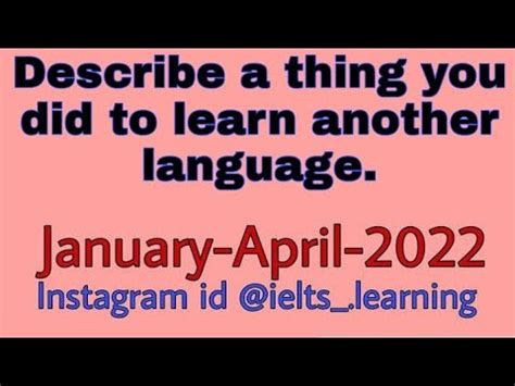 Describe A Thing You Did To Learn Another Language In Jan April