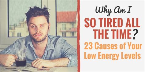 23 Reasons for Low Energy and Feeling Tired All the Time