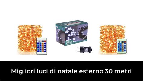 Migliori Luci Di Natale Esterno Metri Nel Secondo Esperti