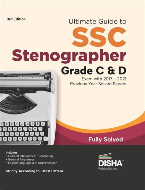 Ultimate Guide To Ssc Stenographer Grade C And D Exam With 2017 2021